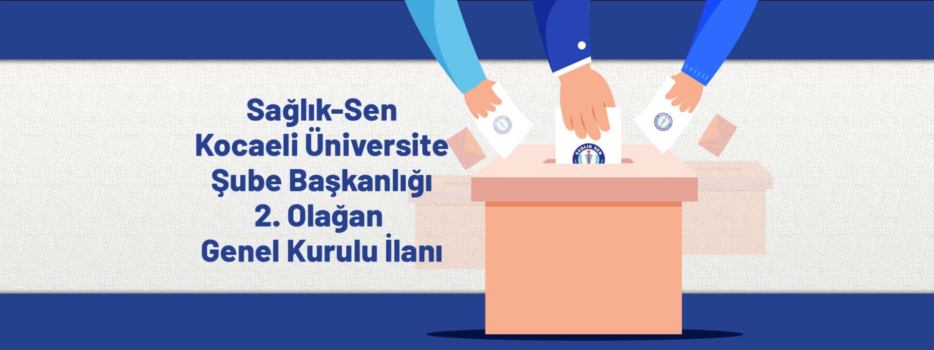 Sağlık-Sen Kocaeli Üniversite Şube Başkanlığı 2. Olağan Genel Kurulu İlanı
